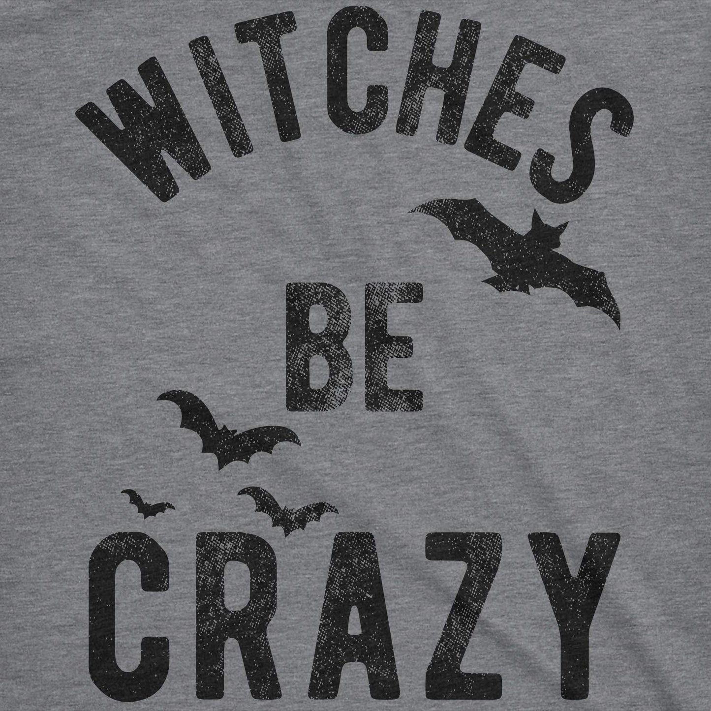 Womens Witches Be Crazy T Shirt Funny Party Tee for Ladies Funny T Shirts Halloween Tops for Women Women's Novelty Tees Dark Grey XL
