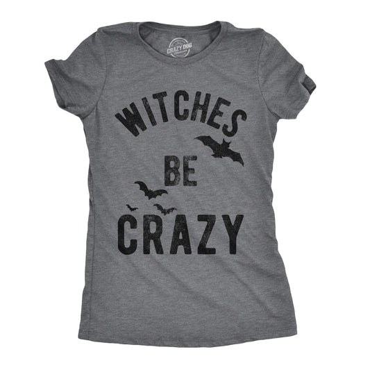 Womens Witches Be Crazy T Shirt Funny Party Tee for Ladies Funny T Shirts Halloween Tops for Women Women's Novelty Tees Dark Grey XL